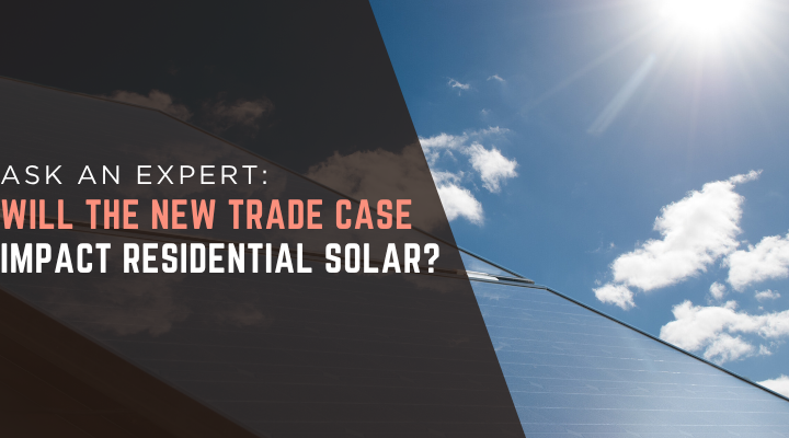 2025 Solar Trade Case & Residential Solar