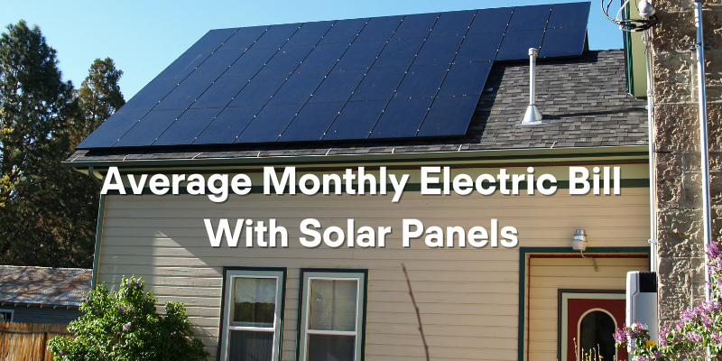 Average Monthly Electric Bill With Solar Panels