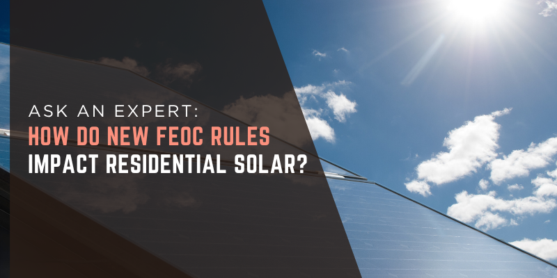 FEOC Rules and Residential Solar