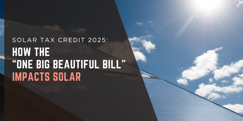 How the One Big Beautiful Bill Impacts Solar