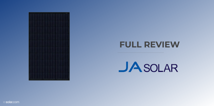 Complete Review of JA Solar Panel Products