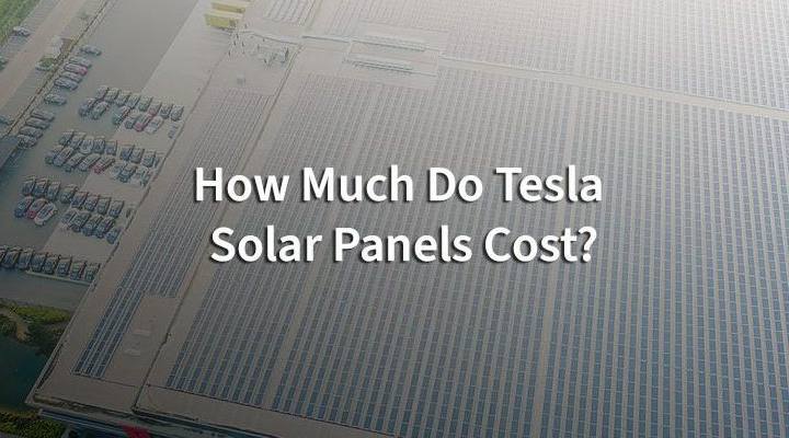 how much do tesla solar panels cost