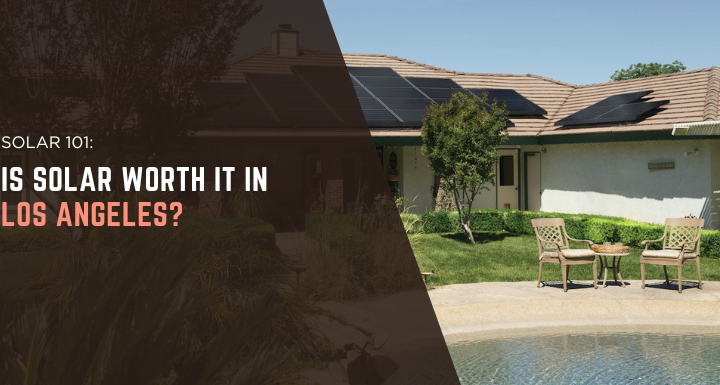 Single-story Los Angeles home with black rooftop solar panels and a backyard pool, with the title Solar 101: Is Solar Worth It in Los Angeles?