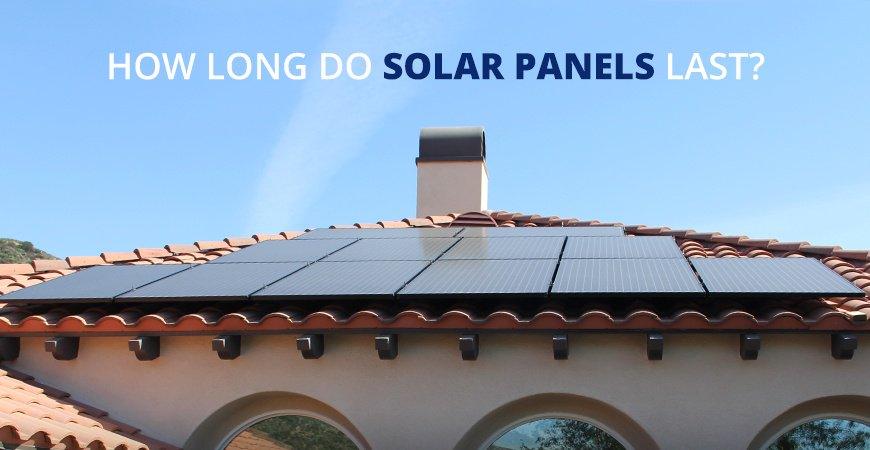 how long do solar panels last on a house